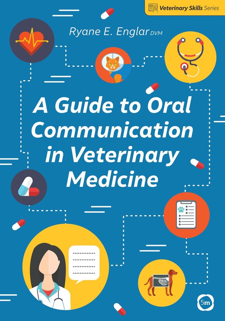 A Guide to Oral Communication in Veterinary Medicine 1