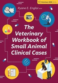 bokomslag The Veterinary Workbook of Small Animal Clinical Cases