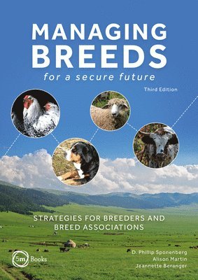 D. Phillip Sponenberg, Phillip Sponenberg, Alison Martin - Managing Breeds for a Secure Future 3rd Edition, Inbunden