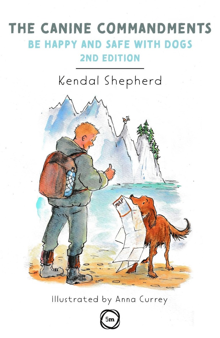 Kendal Shepherd - Canine Commandments 2nd Edition, Inbunden