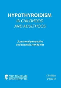 bokomslag Hypothyroidism In Childhood and Adulthood