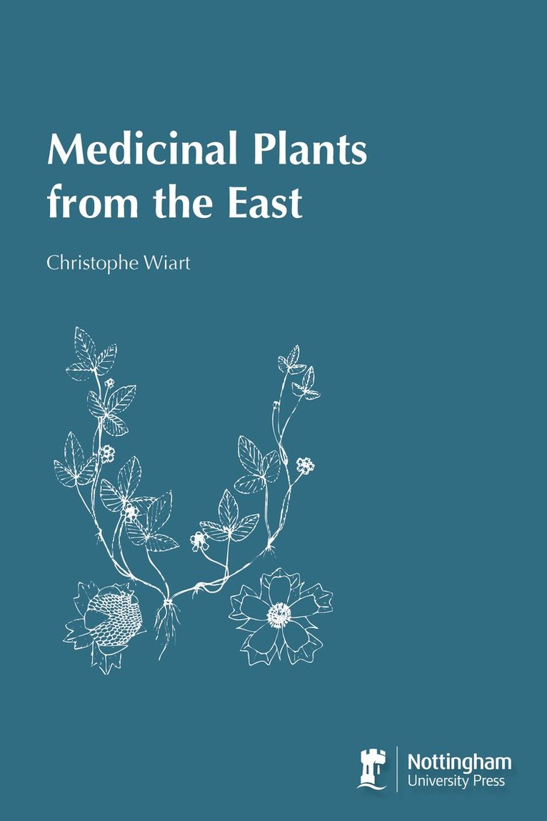 Christophe Wiart - Medicinal Plants from the East, Häftad