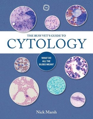 bokomslag The Busy Vet's Guide to Cytology