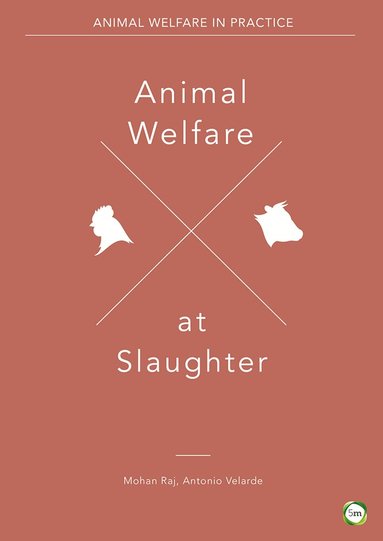 Mohan Raj, Antonio Velarde, Xavier Manteca - Animal Welfare at Slaughter, Häftad