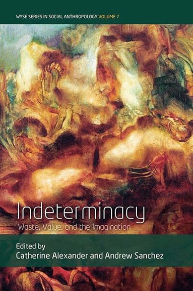 Catherine Alexander, Andrew Sanchez - Indeterminacy, Inbunden