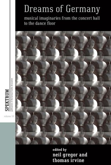 Neil Gregor, Thomas Irvine - Dreams of Germany, Inbunden