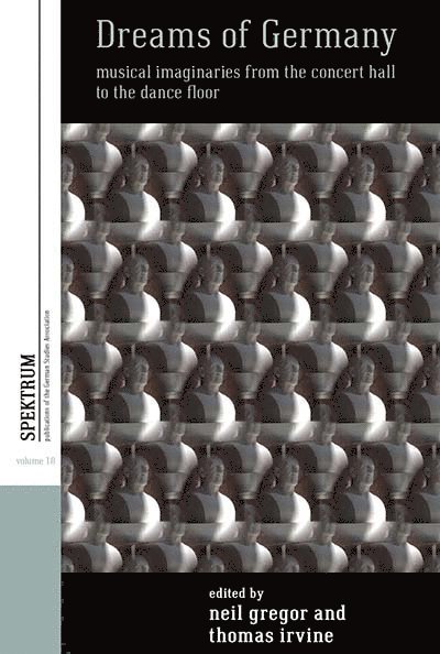 Neil Gregor, Thomas Irvine - Dreams of Germany, Inbunden