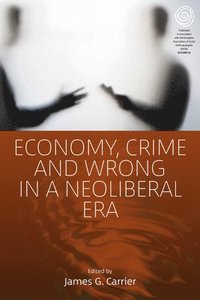 bokomslag Economy, Crime and Wrong in a Neoliberal Era