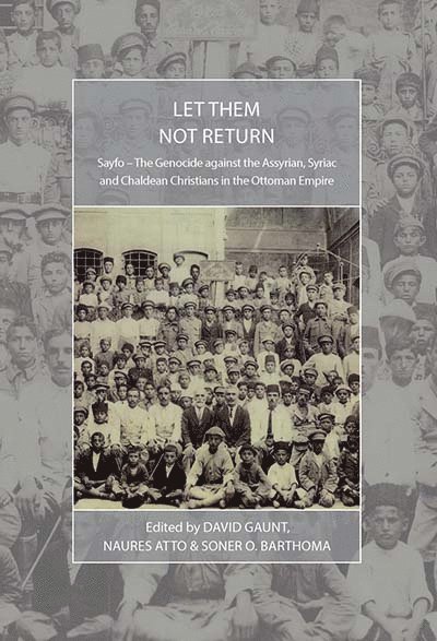 David Gaunt, Naures Atto, Soner O. Barthoma - Let Them Not Return, Häftad