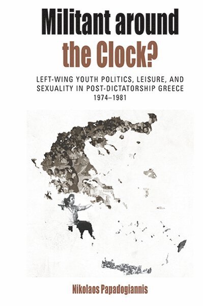 Nikolaos Papadogiannis - Militant Around the Clock?, Häftad