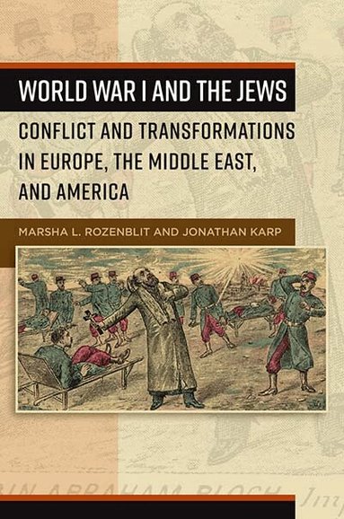 Marsha L. Rozenblit, Jonathan Karp - World War I and the Jews, Häftad