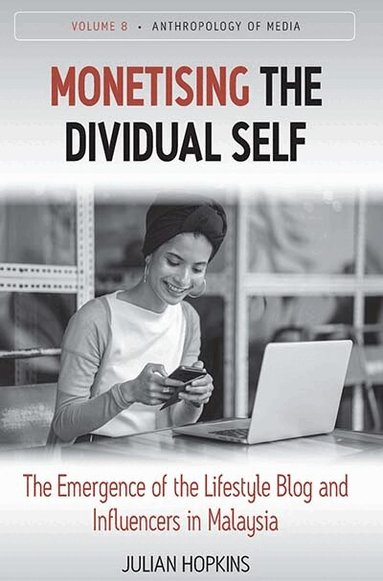 Julian Hopkins - Monetising the Dividual Self, Inbunden
