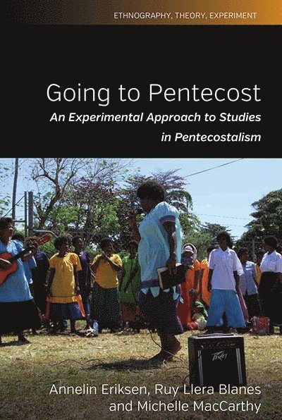 Annelin Eriksen, Ruy Llera Blanes, Michelle MacCarthy - Going to Pentecost, Inbunden