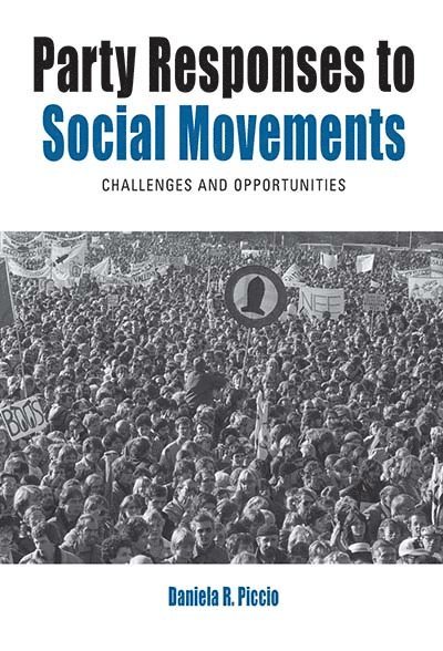 Daniela R. Piccio - Party Responses to Social Movements, Inbunden
