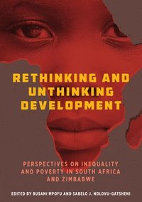 bokomslag Rethinking and Unthinking Development