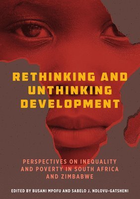 Rethinking and Unthinking Development 1