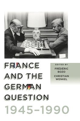 France and the German Question, 19451990 1