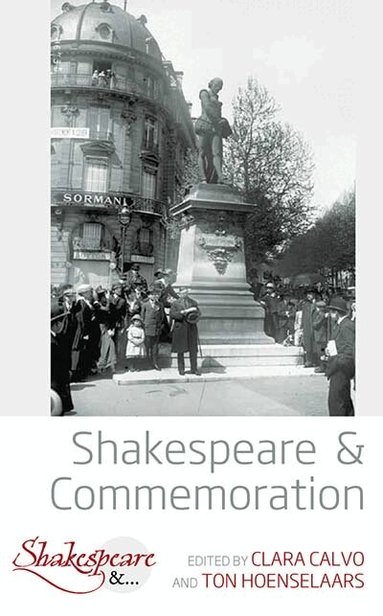 Clara Calvo, Ton Hoenselaars - Shakespeare and Commemoration, Häftad