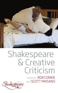 bokomslag Shakespeare and Creative Criticism