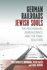 bokomslag German Railroads, Jewish Souls