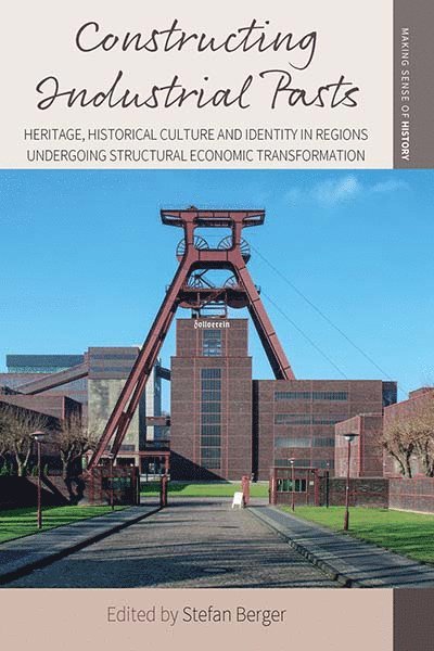 Stefan Berger, Stefan Berger Berger - Constructing Industrial Pasts, Inbunden