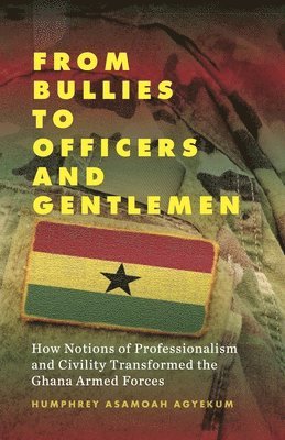 bokomslag From Bullies to Officers and Gentlemen