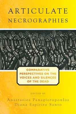 Anastasios Panagiotopoulos, Diana Espírito Santo - Articulate Necrographies, Inbunden