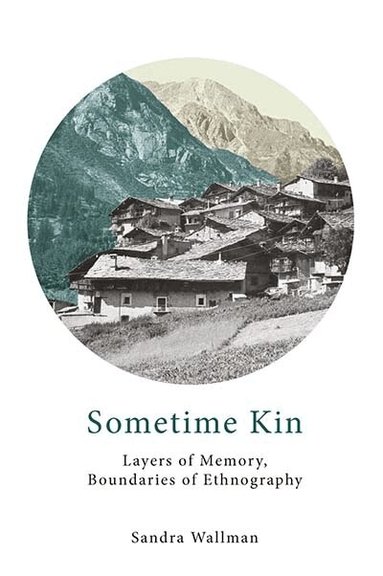 Sandra Wallman - Sometime Kin, Inbunden