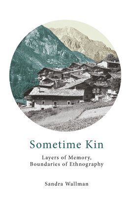 Sandra Wallman - Sometime Kin, Inbunden