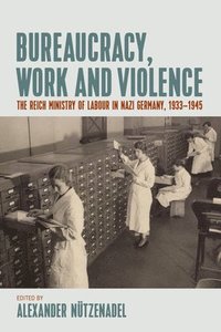 bokomslag Bureaucracy, Work and Violence