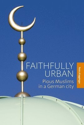 Petra Kuppinger - Faithfully Urban, Häftad