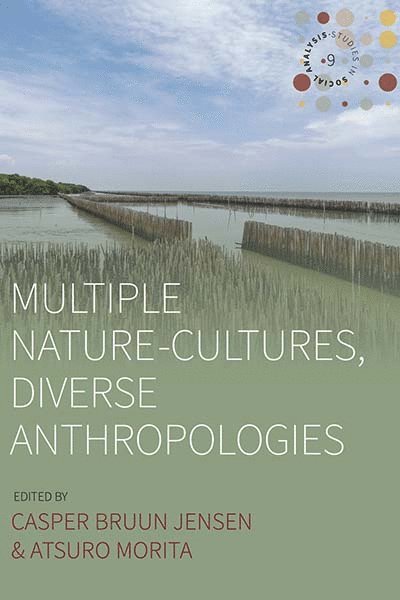 Multiple Nature-Cultures, Diverse Anthropologies 1