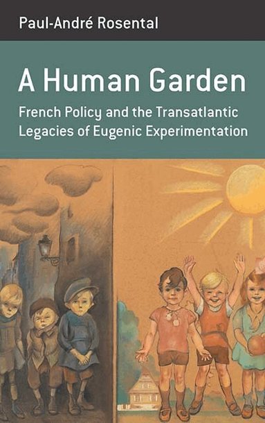 Paul-André Rosental - Human Garden, Inbunden