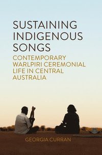 bokomslag Sustaining Indigenous Songs