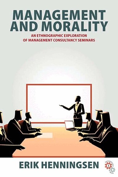 Erik Henningsen - Management and Morality, Inbunden