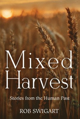 Rob Swigart - Mixed Harvest, Häftad