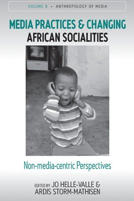 bokomslag Media Practices and Changing African Socialities