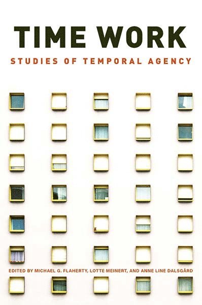 Michael G. Flaherty, Lotte Meinert, Anne Line Dalsgård, Anne Line Dalsgard - Time Work, Inbunden