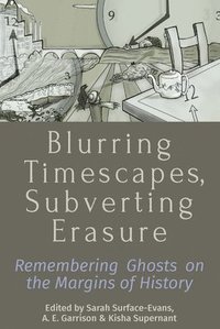 bokomslag Blurring Timescapes, Subverting Erasure