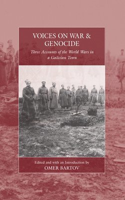 Omer Bartov - Voices on War and Genocide, Inbunden