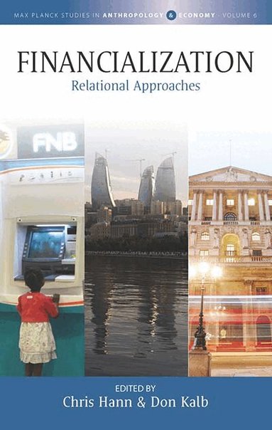 Chris Hann, Don Kalb - Financialization, Inbunden