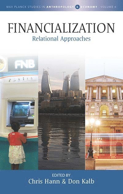 Chris Hann, Don Kalb - Financialization, Inbunden