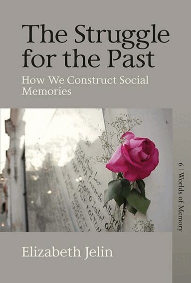 Elizabeth Jelin - Struggle for the Past, Inbunden