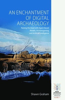 Enchantment of Digital Archaeology