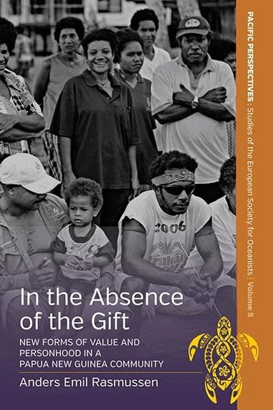Anders Emil Rasmussen - In the Absence of the Gift, Häftad