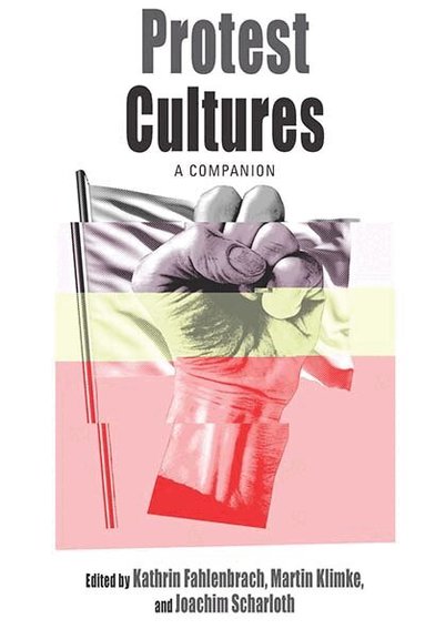 Kathrin Fahlenbrach, Martin Klimke, Joachim Scharloth - Protest Cultures, Häftad