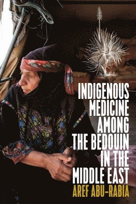 Indigenous Medicine Among the Bedouin in the Middle East 1