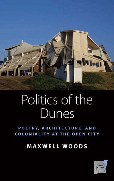 Maxwell Woods - Politics of the Dunes, Inbunden
