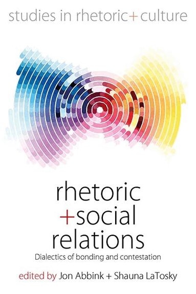 Jon Abbink, Shauna LaTosky - Rhetoric and Social Relations, Inbunden
