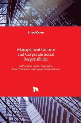 Pranas Zukauskas, Jolita Vveinhardt, Pranas Zukauskas, Jolita Vveinhardt, Regina Andriukaitiene - Management Culture and Corporate Social Responsibility, Inbunden